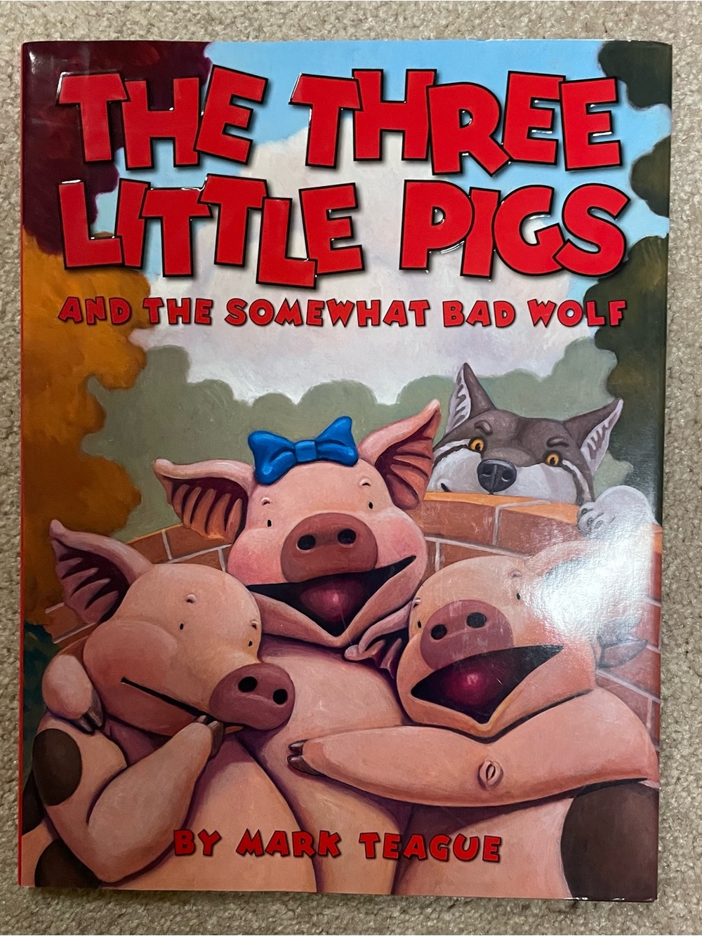 The Three Little Pigs and the Somewhat Bad Wolf by Mark Teague